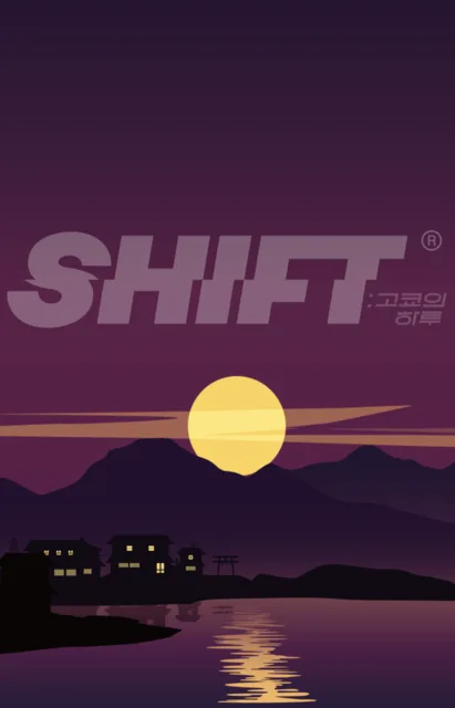 SHIFT : 고쿄의 하루
